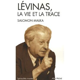 Lévinas ,la vie et la trace de Salomon Malka