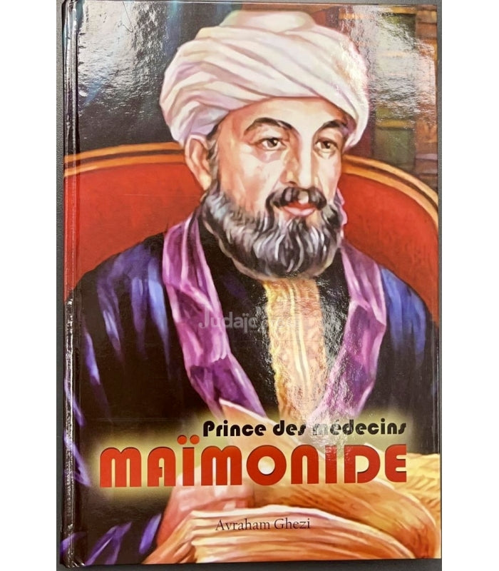 MAIMONIDE - Prince des médecins - Avraham GHEZI