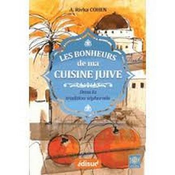 Les bonheurs de ma cuisine juive d'A. Rivka Cohen