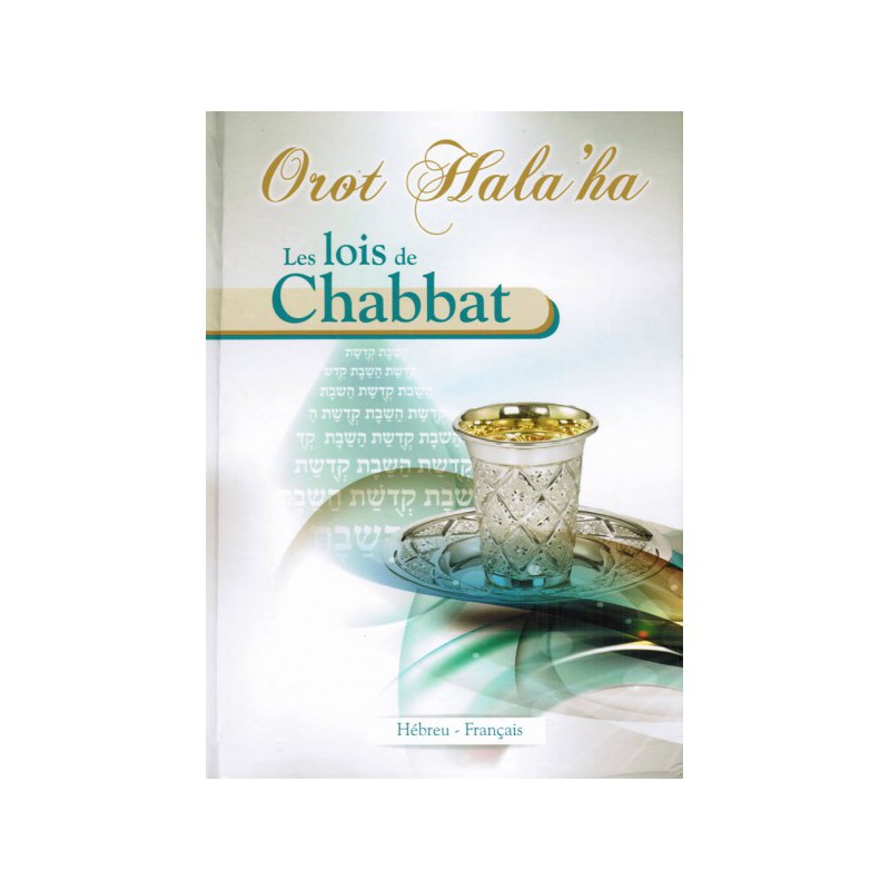Orot Halaha : Les lois de chabbat