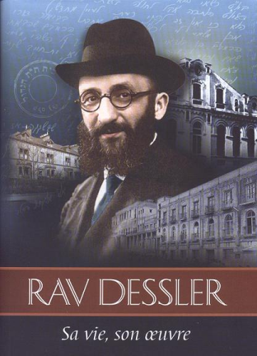 Rav DESSLER - Sa vie son oeuvre