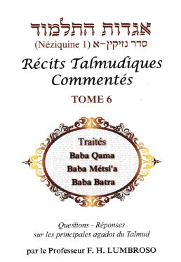 RECITS TALMUDIQUES COMMENTES - AGADOT DU TALMUD en Français TOME 6