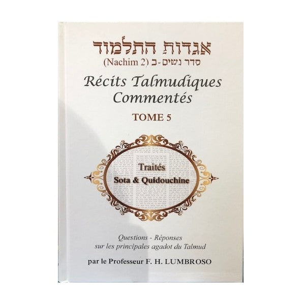 RECITS TALMUDIQUES COMMENTES - AGADOT DU TALMUD en Français TOME 5
