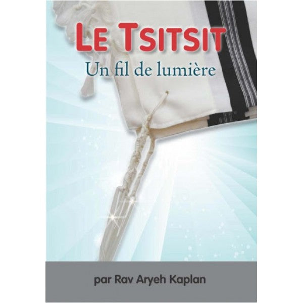 Le Tsitsit - Rav Aryeh Kaplan